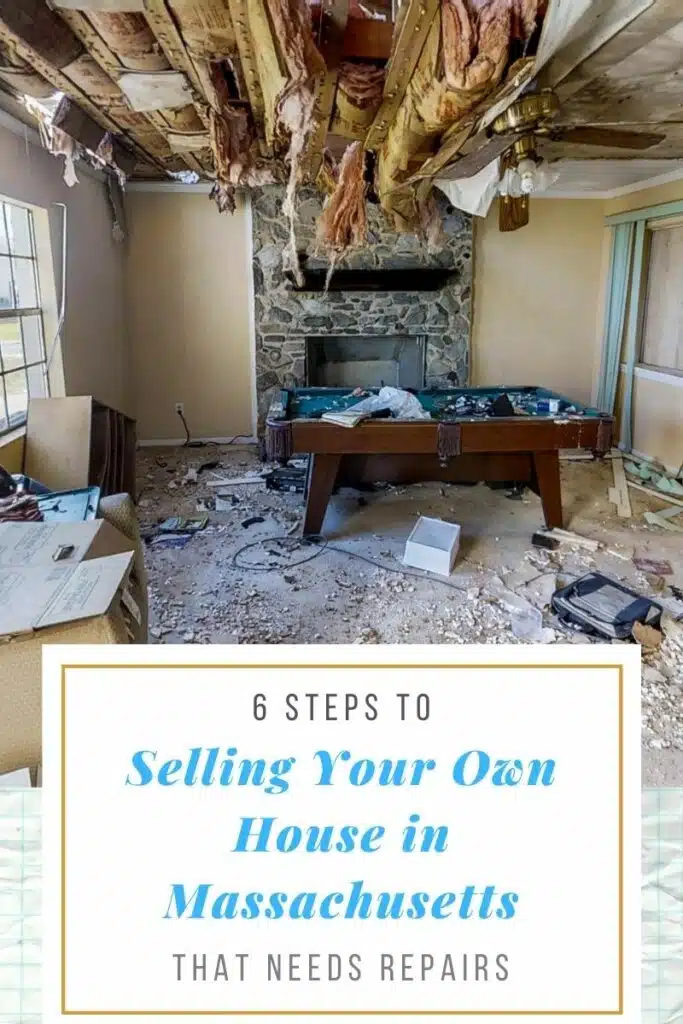 6 Steps to Selling Your Own House in Massachusetts That Needs Repairs 6 Steps to Selling Your Own House in Massachusetts That Needs Repairs