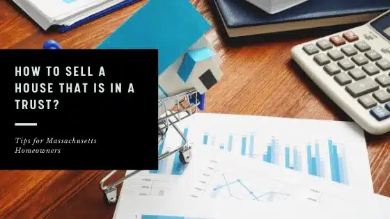 How to Sell a Massachusetts House That Is in a Trust